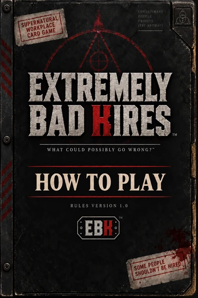 Official Extremely Bad Hires™ How to Play cover, Rules Version 1.0