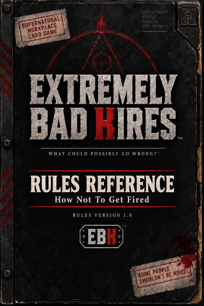 Extremely Bad Hires — Rules Reference: How Not To Get Fired, approved cover